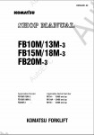 Komatsu ForkLift Truck FB10M/13M-3, FB15M/18M-3, FB20M-3      FB10M/13M-3, FB15M/18M-3, FB20M-3