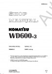 Komatsu Wheel Dozer WD600-3 Пошаговые инструкции по ремонту и эксплуатации бульдозера Коматцу WD600-3