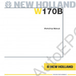 New Holland W170B Wheel Loader Workshop Service Manual ����������� �� ������� � ������������ ������������ ���������� New Holland W170B, ������������� � �������������� ����� ��� �������