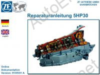     ZF   ZF 4HP 20, ZF 5HP 19, ZF5HP 24, ZF 5HP 30, ZF 519FL-A, ZF 6HP 19, ZF 6HP 26, ZF 6HP 32