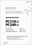 Komatsu Hydraulic Excavator PC210-5, PC240-5 Komatsu Hydraulic Excavator PC210-5, PC240-5 Shop Manuals