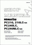 Komatsu Hydraulic Excavator PC210-6K, PC240LC-6K, PC240LC-6K, PC240NLC-6K Komatsu Hydraulic Excavator PC210-6K, PC240LC-6K, PC240LC-6K, PC240NLC-6K Shop Manuals